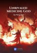 Unrivaled Medicine God